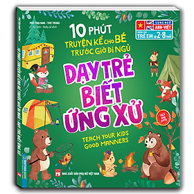 Bộ sách 10 Phút Truyện Kể Cho Bé Trước Giờ Đi Ngủ - Dạy Trẻ Biết Ứng Xử/Dạy Trẻ Lòng Dũng Cảm/Dạy Trẻ Thói Quen Tốt