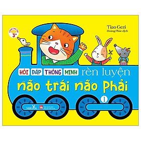 Hỏi Đáp Thông Minh - Rèn Luyện Não Trái Não Phải - Tập 1