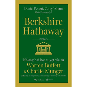 Berkshire Hathaway: Những bài học tuyệt vời từ Warren Buffett và Charlie Munger