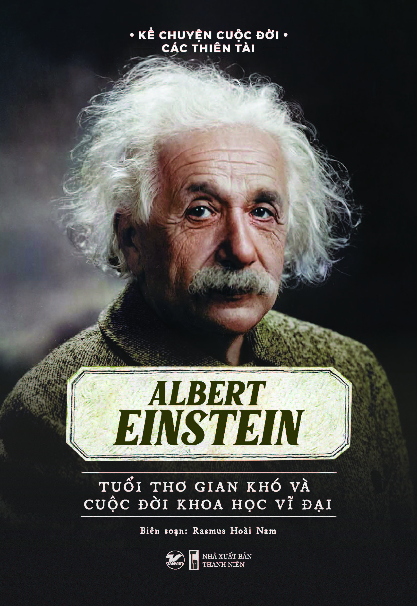 Combo 10 cuốn bộ sách Thiên Tài: Albert Einstein, Marie Curie, Leonardo DaVinci, Alfred Nobel, Andersen, Lev Tolstoy, Thomas Edison, Isaac Newton, Victor Hugo, Beethoven