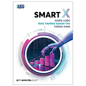 Sách - Smart X - Chiến Lược Tăng Trưởng Doanh Thu Thông Minh - VSMCamp - Nhà xuất bản Thế Giới