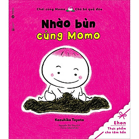 Chơi Cùng Momo- Nhào Bùn Cùng Momo (Tái Bản)