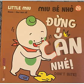 Sách Ehon Song ngữ Anh - Việt: Kĩ Năng Sống - Miu Bé Nhỏ - Phần 3 - Lẻ Tùy Chọn (1-6 tuổi)