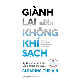 Giành Lại Không Khí Sạch - Sự Khởi Đầu Và Kết Thúc Của Ô Nhiễm Khí Quyển (TBL1)  -Phương Nam