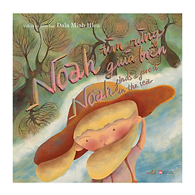 Sách - Noah Tìm Rừng Giữa Biển - Noah finds a forest in the sea - Sách tranh song ngữ