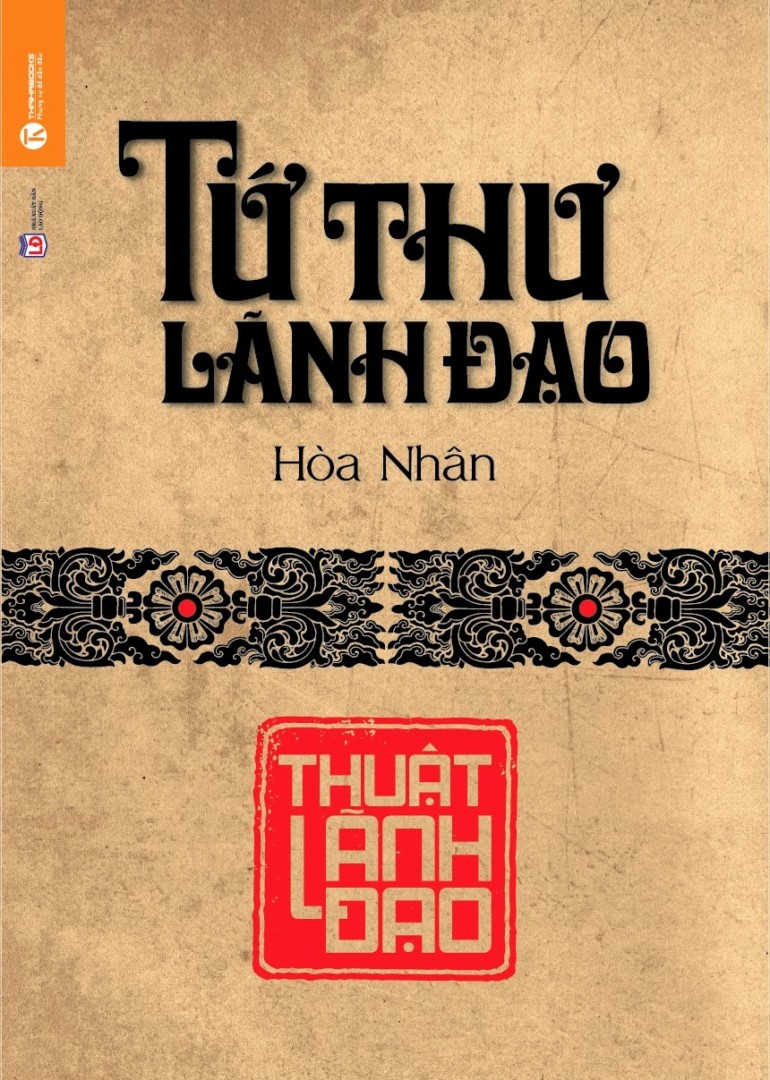 Sách- Tứ Thư Lão Đạo- Thuật Lãnh Đạo- Sách Kinh Tế- Hòa Nhân (Tái Bản 2021)- 2HBooks