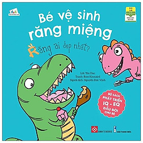 Sách Bộ Sách Phát Triển IQ EQ Đầu Đời Cho Bé - Bé Vệ Sinh Răng Miệng Răng Ai Đẹp Nhất