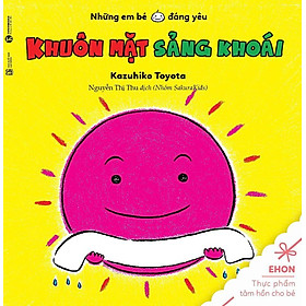 Ehon - những em bé đáng yêu - Khuôn mặt sảng khoái