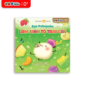 Truyện Ehon bé 1-2-3 tuổi - Bạn Pokopoko làm sinh tố trái cây