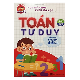 Sách - Toán Tư Duy Cho Trẻ 4 - 6 Tuổi