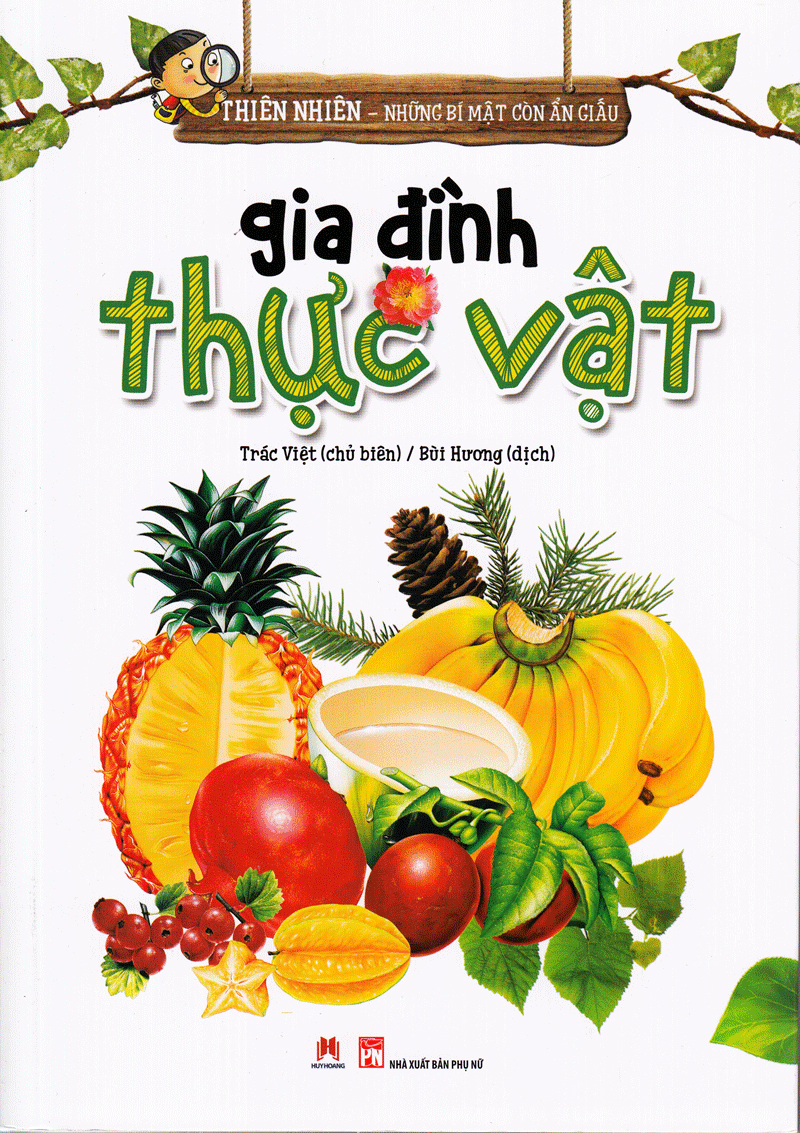 Thiên Nhiên- Những Bí Mật Còn Ẩn Giấu - Gia Đình Thực Vật - 2HBooks