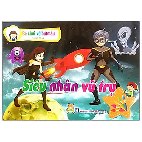 Bé Chơi Với Bút Màu - Siêu Nhân Vũ Trụ