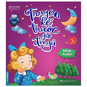 Truyện Kể Trước Giờ Đi Ngủ - Mùa Xuân (Tái Bản)