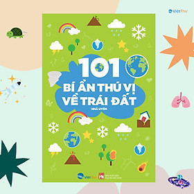 Sách Bách Khoa - 101 Bí Ẩn Thú Vị - Trái Đất (VT)