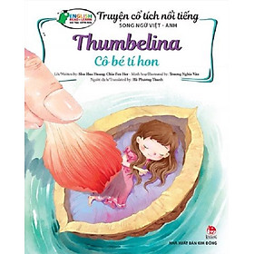 Sách - Truyện cổ tích nổi tiếng Song ngữ Việt-Anh: Cô bé tí hon_Thumbelina