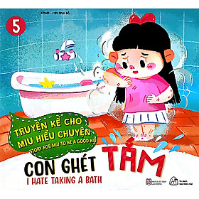 Sách Ehon Truyện Kể Cho Miu Hiểu Chuyện - Con Ghét Tắm