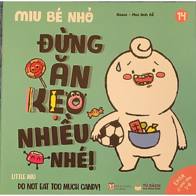 Sách Ehon Miu Bé Nhỏ Phần 2 Song Ngữ - Đừng Ăn Kẹo Nhiều Nhé