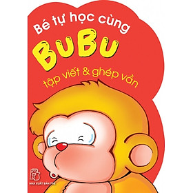 Bé Tự Học Cùng Bubu - Tập Viết Và Ghép Vần _TRE
