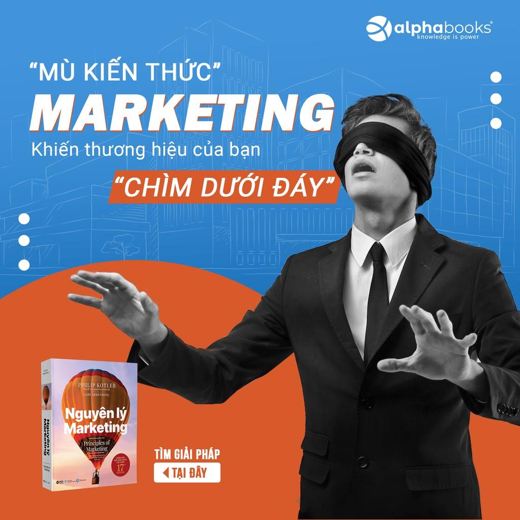 Nguyên Lý Marketing - Philip Kotler & Gary Armstrong (Phiên bản mới nhất) - Bản Quyền