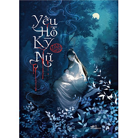 Yêu Hồ Kỳ Nữ