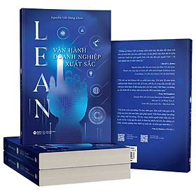LEAN - VẬN HÀNH DOANH NGHIỆP XUẤT SẮC - Nguyễn Viết Đăng Khoa - (bìa mềm)