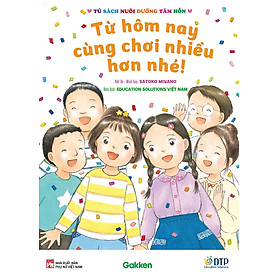 Sách - Từ hôm nay cùng chơi nhiều hơn nhé! - Tủ sách nuôi dưỡng tâm hồn