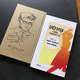 [Bìa Cứng] Vô Kỵ Giữa Chúng Ta Hay Là Hiện Tượng Kim Dung - Đỗ Long Vân
