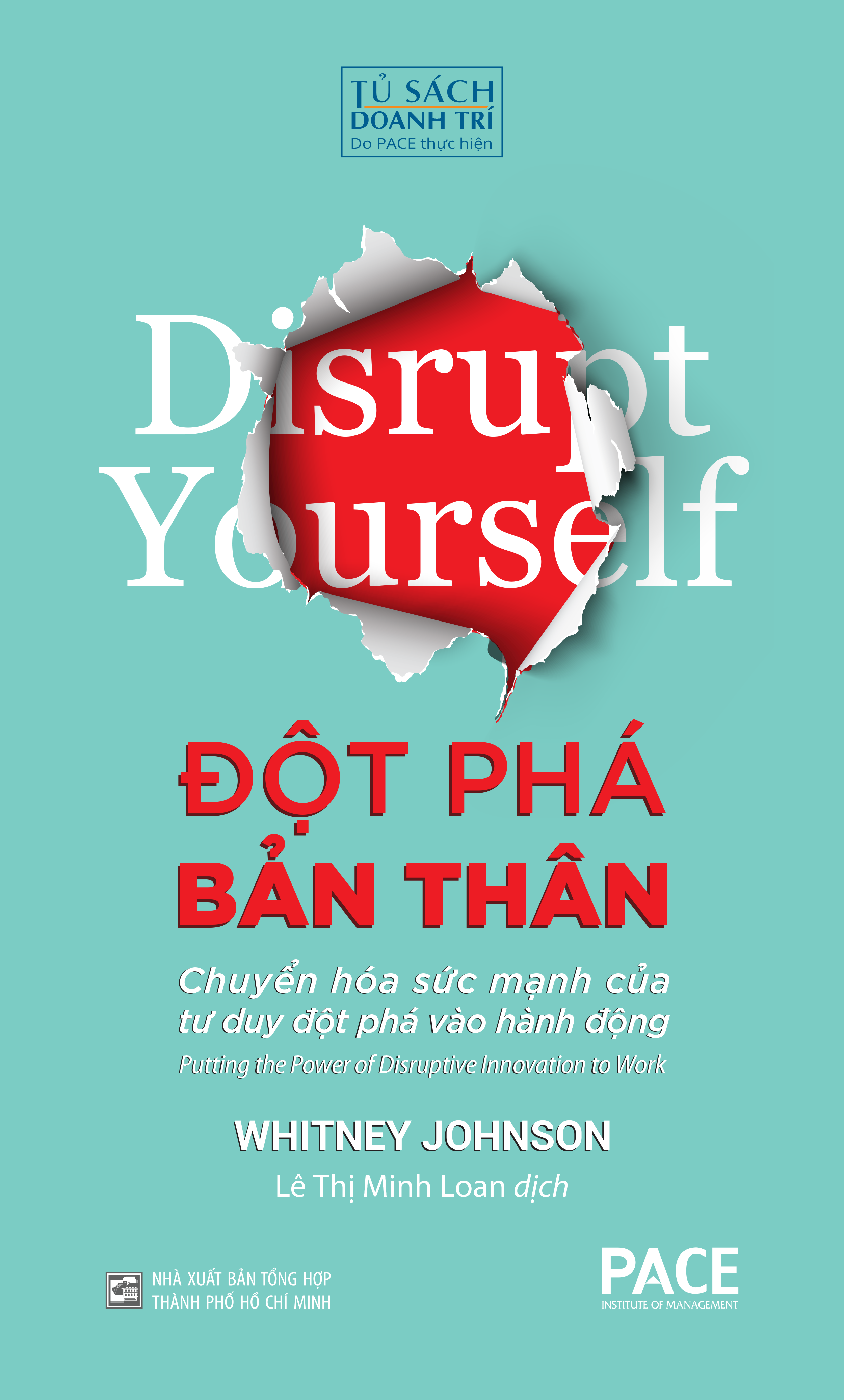 Đột Phá Bản Thân (Disrupt Yourself) - PACE Books