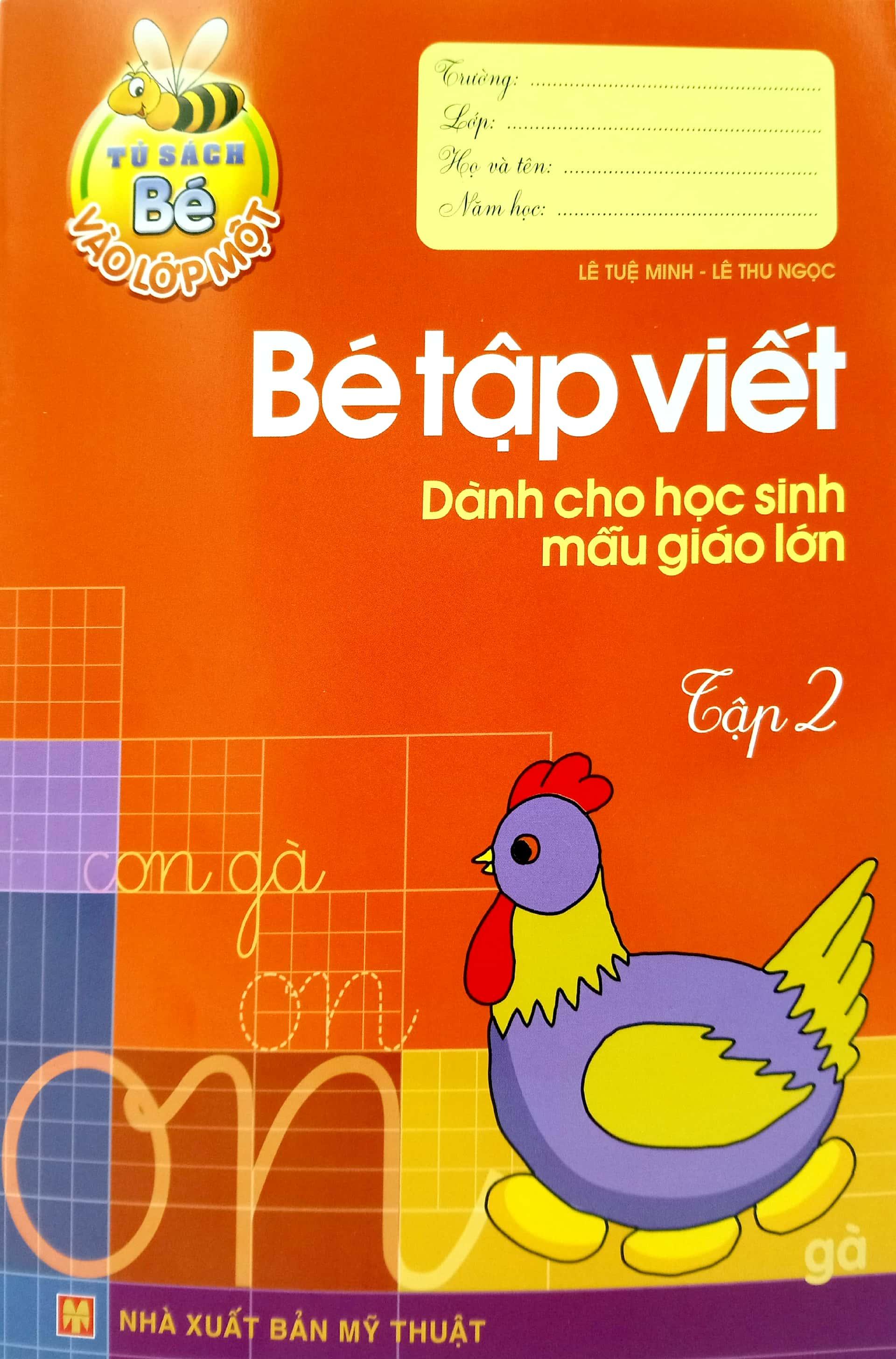 Tủ Sách Cho Bé Vào Lớp 1 - Bé Tập Viết Dành Cho Học Sinh Mẫu Giáo Lớn (Tập 2)