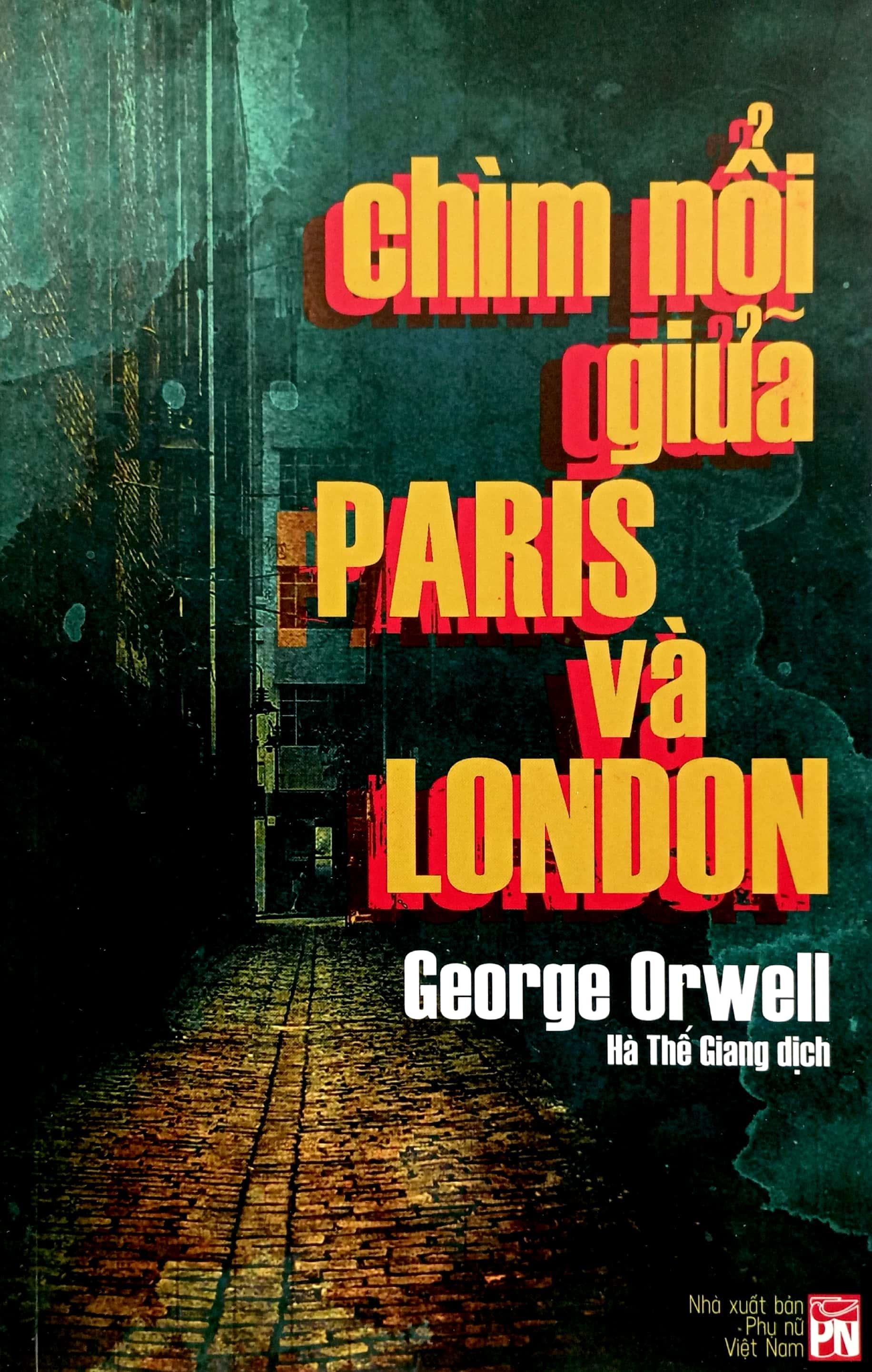 Chìm Nổi Giữa Paris Và London - Down and Out in Paris and London