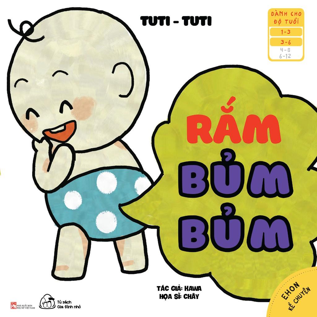 Ehon Kể Chuyện - Tuti Tuti - Rắm, Bủm Bủm (Từ 1 - 6 Tuổi)