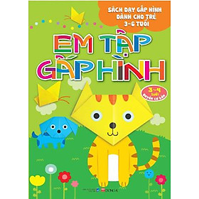 Em Tập Gấp Hình - 3 - 4 Tuổi - Quyển Cơ Bản