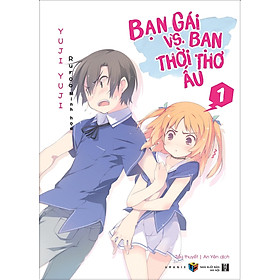 Bạn Gái Vs. Bạn Thời Thơ Ấu – Tập 1