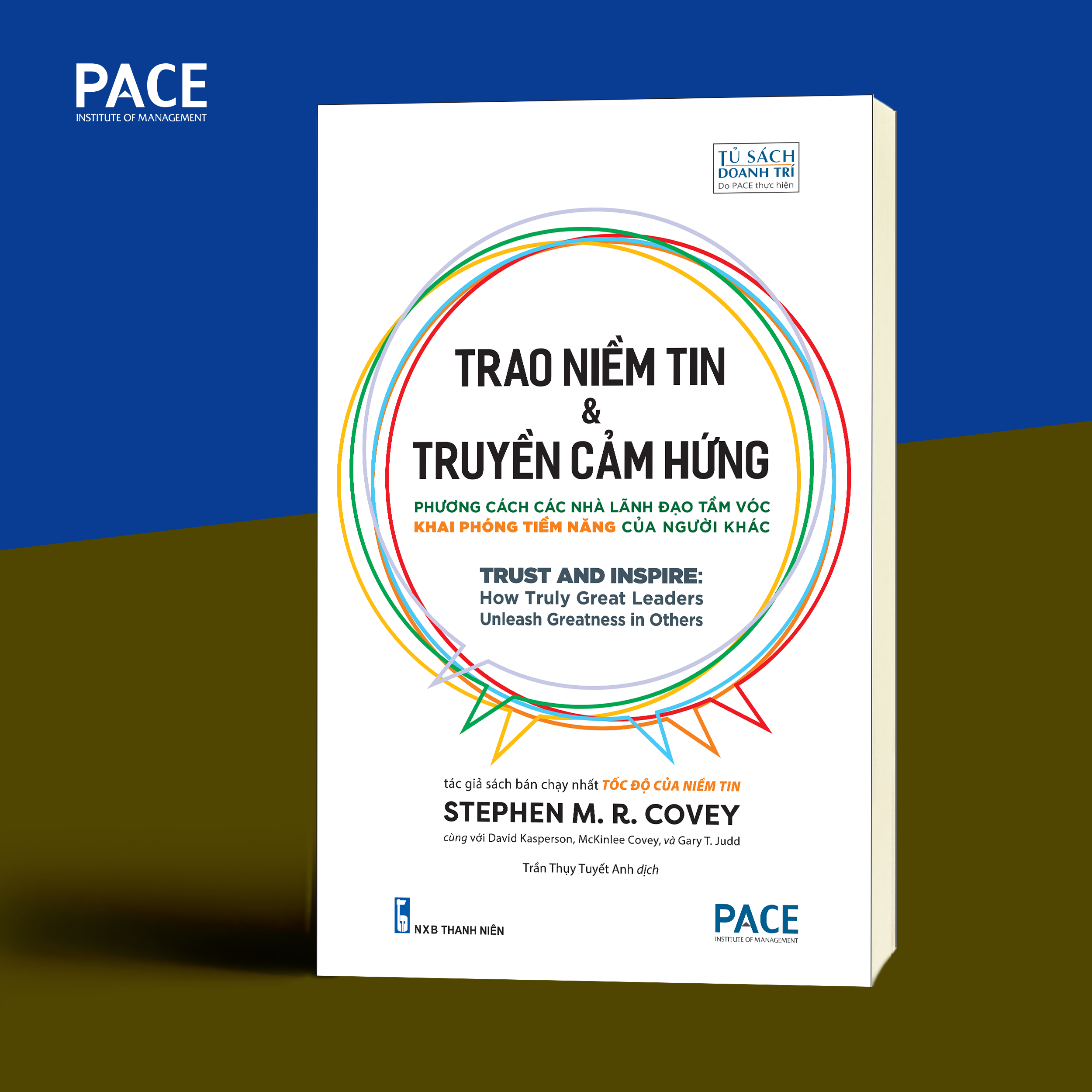 TRAO NIỀM TIN & TRUYỀN CẢM HỨNG (Trust and Inspire) - STEPHEN M. R. COVEY - Trần Thụy Tuyết Anh dịch (bìa mềm)