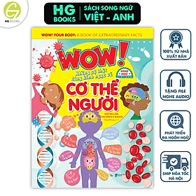 Wow! Your Body: Những sự thật đáng kinh ngạc về cơ thể người - Sách Bách khoa toàn thư Song ngữ cho trẻ em