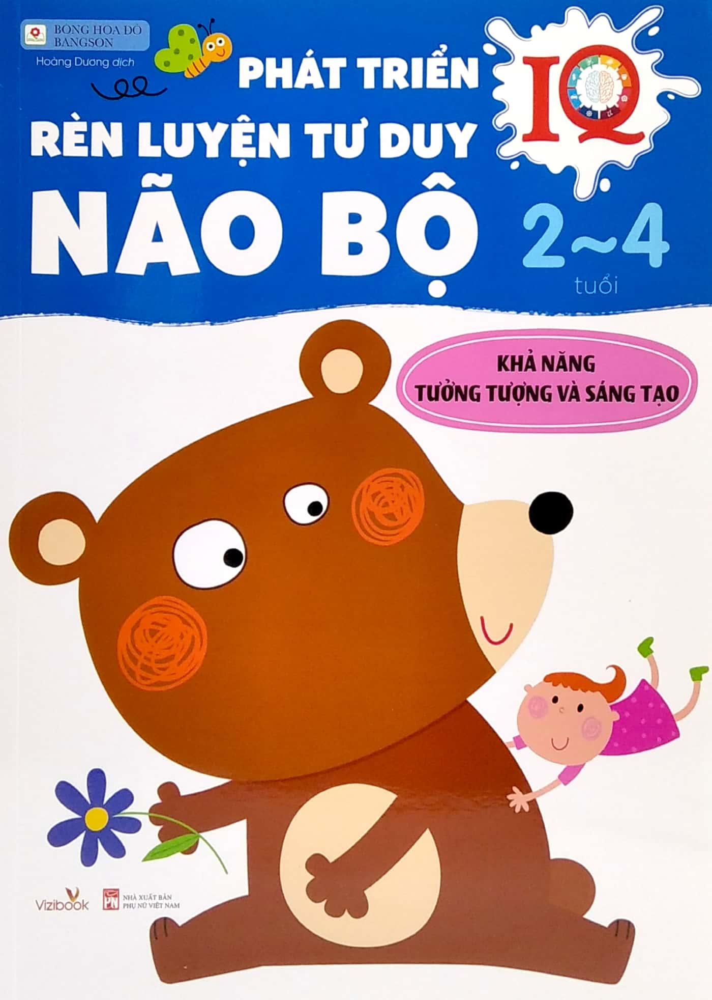 Phát Triển IQ Rèn Luyện Tư Duy Não Bộ 2-4 Tuổi - Khả Năng Tưởng Tượng Và Sáng Tạo