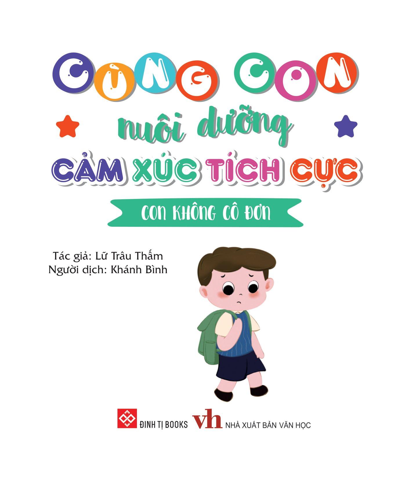 Sách Cùng Con Nuôi Dưỡng Cảm Xúc Tích Cực - Con Không Cô Đơn