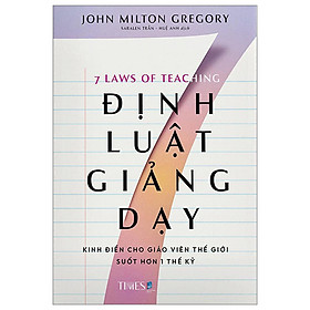 7 Định Luật Giảng Dạy - John Milton Gregory - Nhà xuất bản Dân Trí - times