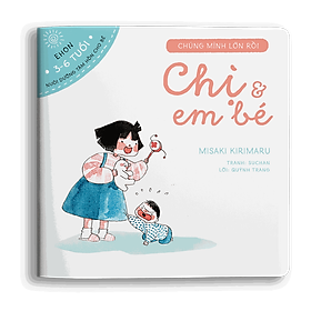Sách Ehon Chúng Mình Lớn Rồi