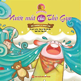 Ngôi Nhà Ấm Áp - Nước Mắt Của Thỏ Gạo