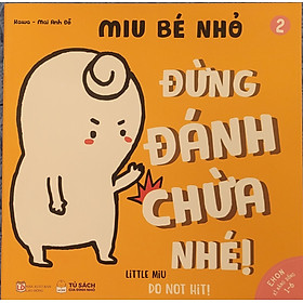 Sách Ehon Miu Bé Nhỏ Phần 1 Song Ngữ - Đừng Đánh Chừa Nhé Song Ngữ