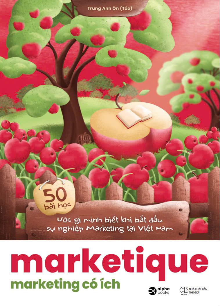 Sách - Marketique - Marketing Có Ích - 50 Bài Học Ước Gì Mình Biết Khi Bắt Đầu Sự Nghiệp Marketing Tại Việt Nam