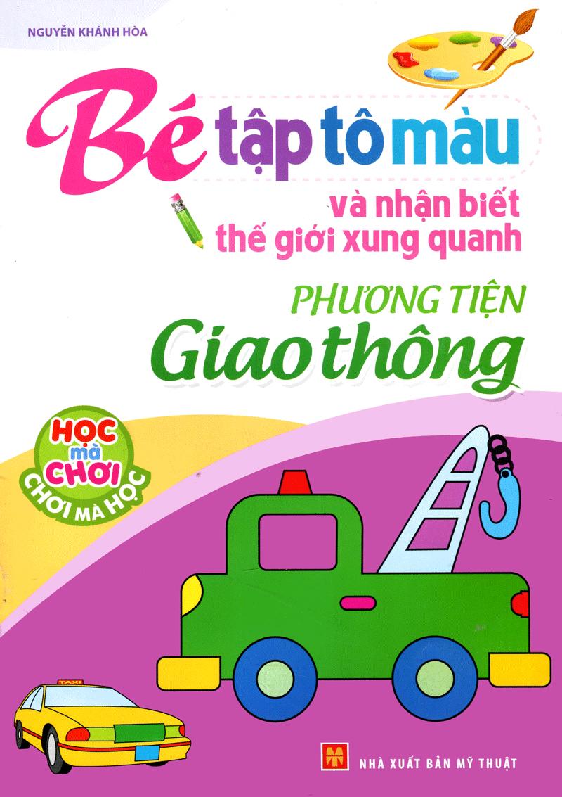 Tập Tô Màu Và Nhận Biết Thế Giới Xung Quanh - Các Phương Tiện Giao Thông