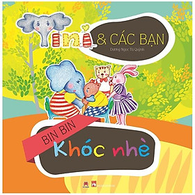 Tini Và Các Bạn - Bin Bin Khóc Nhè