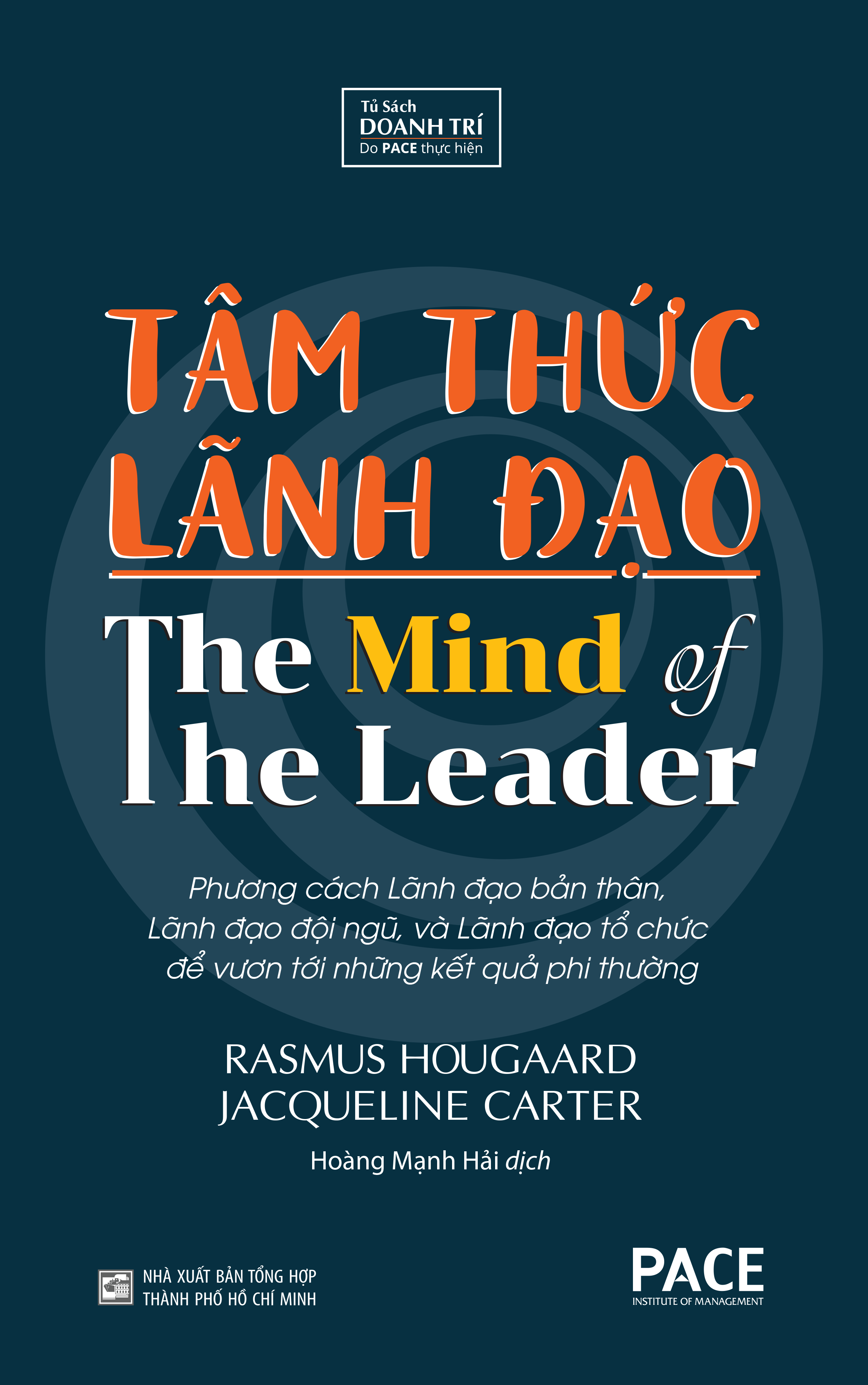 Sách PACE Books - Tâm thức lãnh đạo (The Mind Of The Leader) - Rasmus Hougaard, Jacqueline Carter