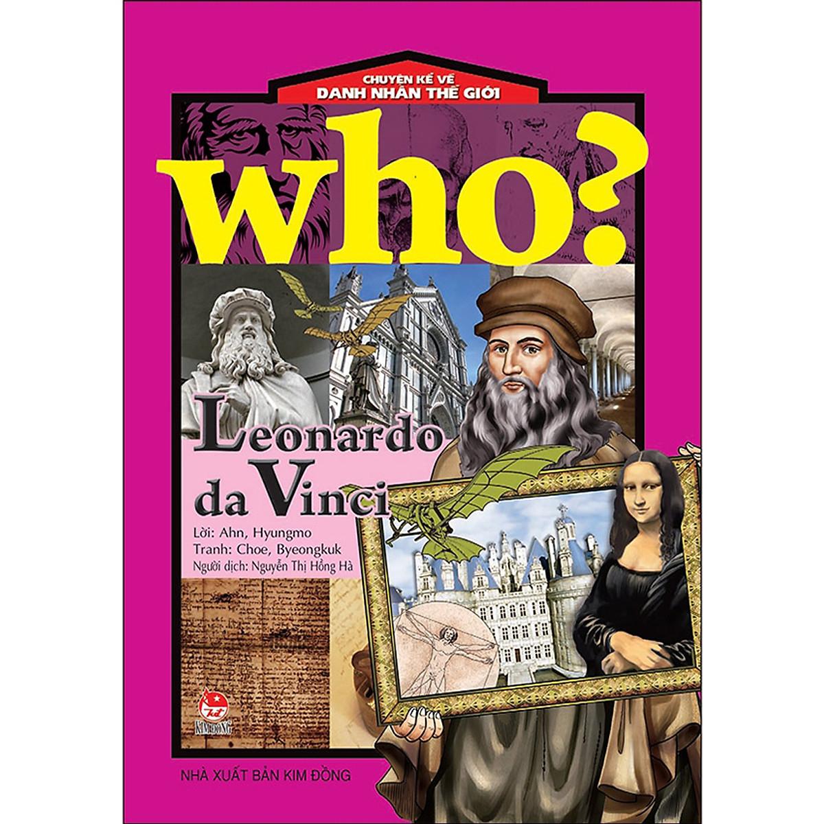 Who? Chuyện Kể Về Danh Nhân Thế Giới: Leonardo Da Vinci (Tái Bản 2020)