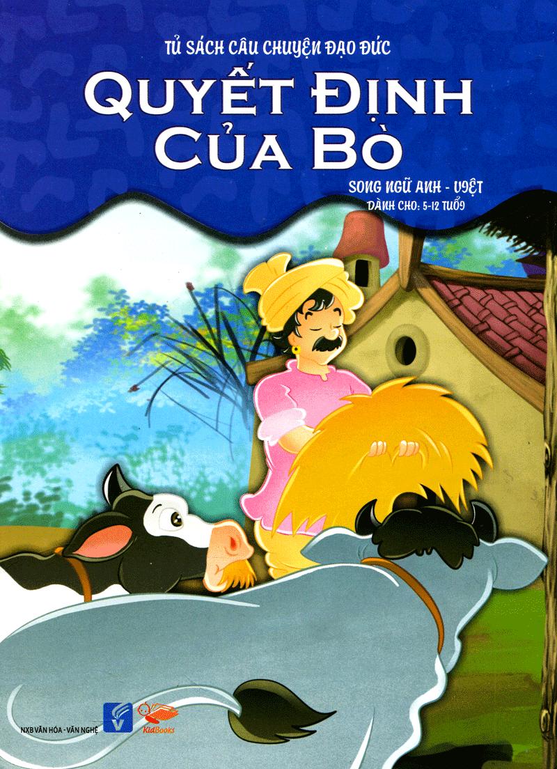 Tủ Sách Câu Chuyện Đạo Đức - Quyết Định Của Bò (Song Ngữ Anh - Việt)