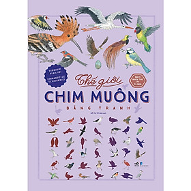 Sách - Bách Khoa Thư Cho Cả Nhà - Thế Giới Chim Muông Bằng Tranh (Bìa cứng) - Nhã Nam Official