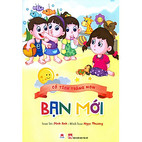Cổ Tích Trăng Non - Bạn Mới