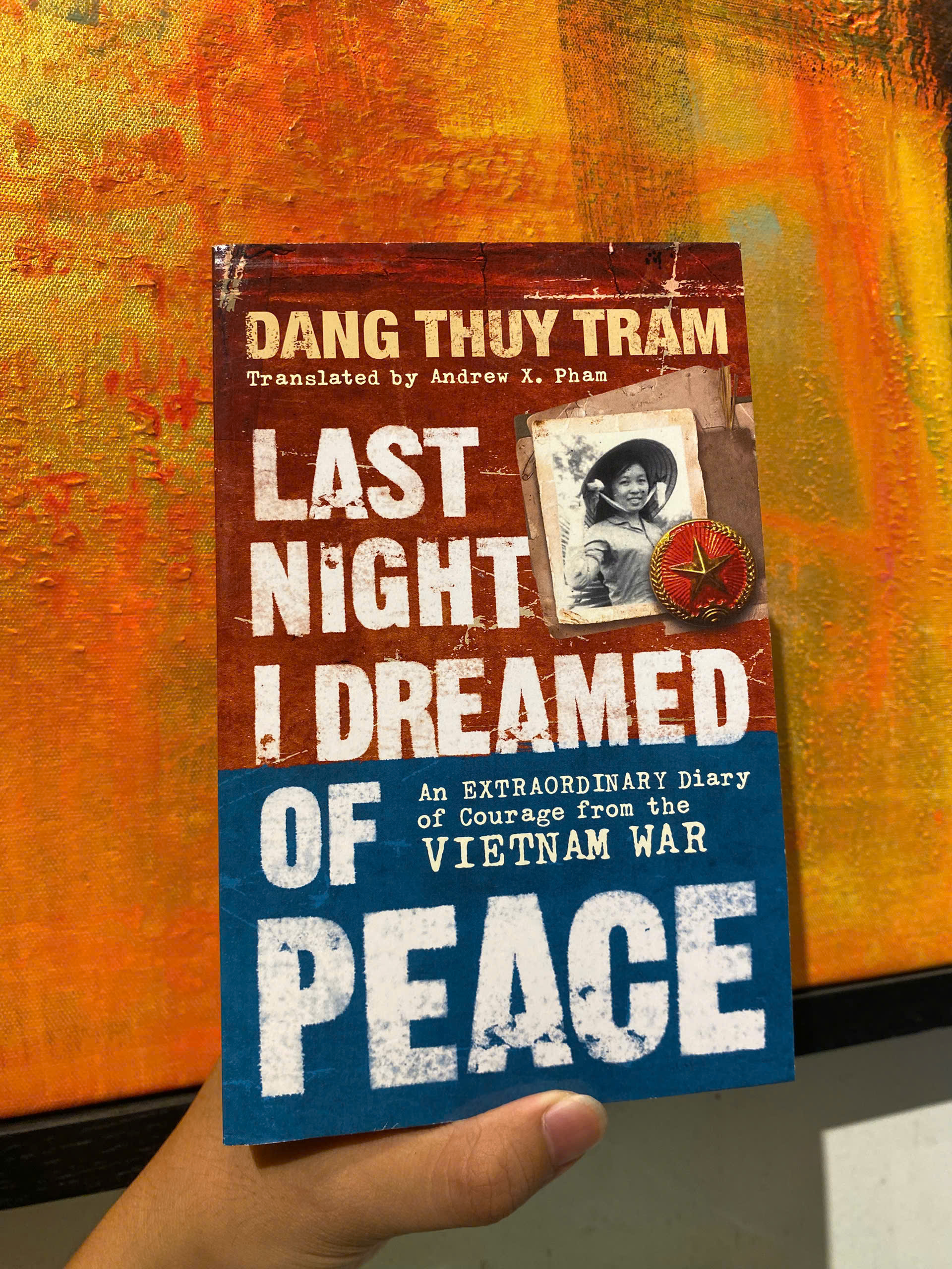 Sách - Last Night I Dreamed Of Peace by Dang Thuy Tram: An extraordinary diary of courage - Hồi ký chiến tranh/Biography Vietnam